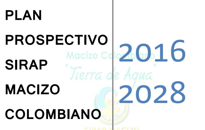 Plan Prospectivo SIRAP Macizo Colombiano 2016 – 2028